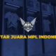 MPL Indonesia: Rekam Jejak Juara yang Menguasai Land of Dawn 3 MPL Indonesia: Rekam Jejak Juara yang Menguasai Land of Dawn